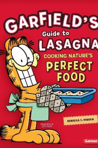 Cover of Garfield's ® Guide to Lasagna: Cooking Nature's Perfect Food