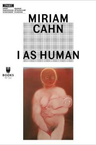 Cover of Miriam Cahn – I As Human