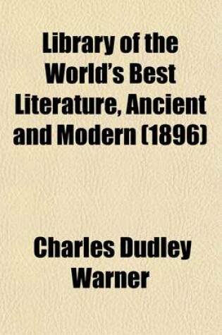 Cover of Library of the World's Best Literature, Ancient and Modern Volume 16