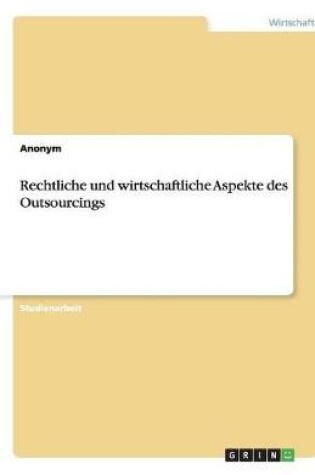 Cover of Rechtliche und wirtschaftliche Aspekte des Outsourcings