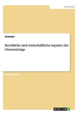 Book cover for Rechtliche und wirtschaftliche Aspekte des Outsourcings