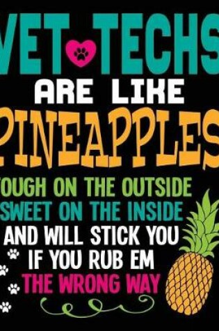 Cover of Vet Techs Are Like Pineapples