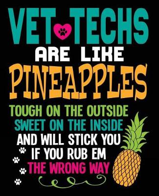 Book cover for Vet Techs Are Like Pineapples