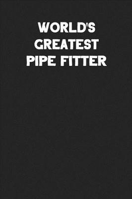 Book cover for World's Greatest Pipe Fitter