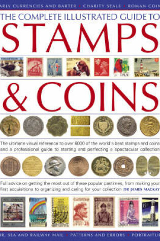 Cover of The Complete Illustrated Guide to Stamps and Coins