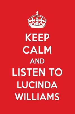 Book cover for Keep Calm and Listen to Lucinda Williams