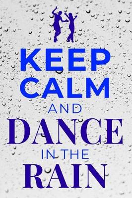 Book cover for Keep Calm and Dance in the Rain