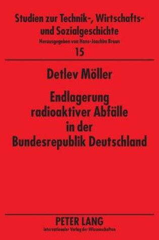 Cover of Endlagerung Radioaktiver Abfaelle in Der Bundesrepublik Deutschland