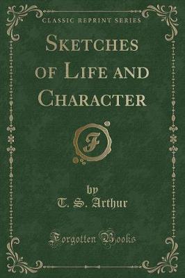 Book cover for Sketches of Life and Character (Classic Reprint)