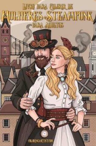 Cover of Livro para Colorir de Mulheres Steampunk para Adultos