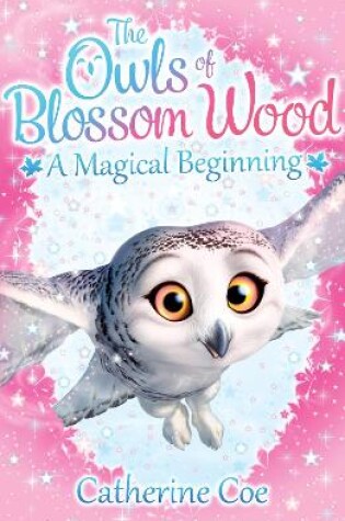 Cover of The Owls of Blossom Wood: A Magical Beginning