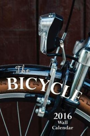 Cover of The Bicycle 2016 Wall Calendar