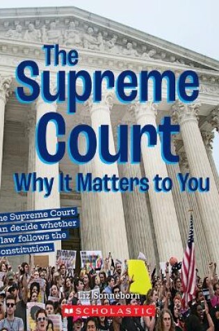 Cover of The Supreme Court: Why It Matters to You (a True Book: Why It Matters)