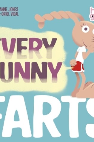 Cover of Every Bunny Farts