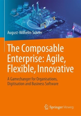 Book cover for The Composable Enterprise: Agile, Flexible, Innovative