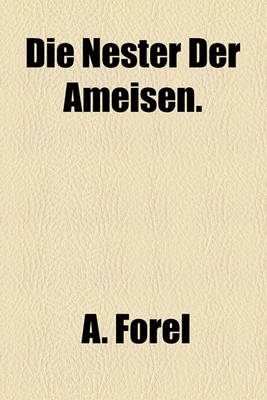 Book cover for Die Nester Der Ameisen.