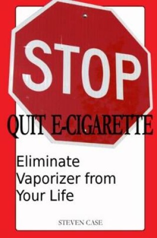 Cover of Quit E-Cigarette