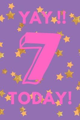 Book cover for Yay!! 7 Today!