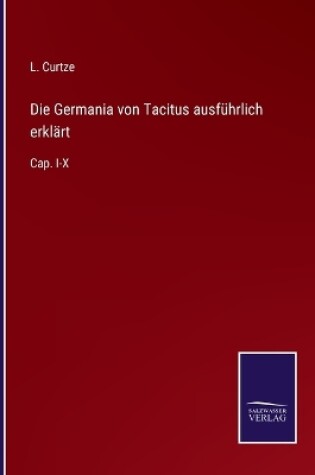 Cover of Die Germania von Tacitus ausführlich erklärt