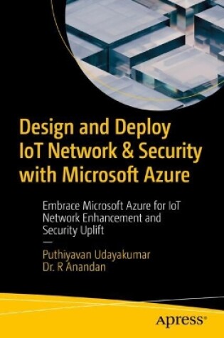 Cover of Design and Deploy IoT Network & Security with Microsoft Azure