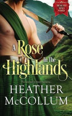 A Rose in the Highlands by Heather McCollum