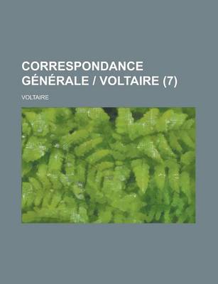 Book cover for Correspondance Generale Voltaire (7 )