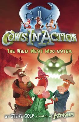 Cover of Cows In Action 4: The Wild West Moo-nster