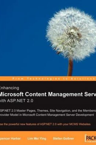 Cover of Enhancing Microsoft Content Management Server with ASP.Net 2.0: ASP.Net 2.0 Master Pages, Themes, Site Navigation, and the Membership Provider Model in Microsoft Content Management Server Development