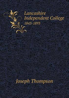 Book cover for Lancashire Independent College 1843-1893