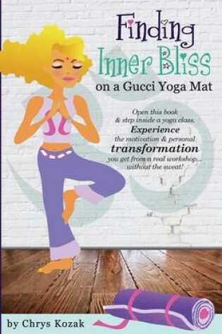 Cover of Finding Inner Bliss On A Gucci Yoga Mat