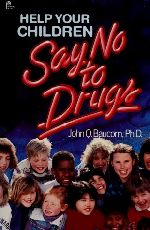 Book cover for Help Your Children Say No to Drugs