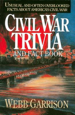 Book cover for Civil War Trivia and Fact Book