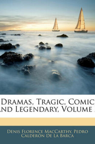 Cover of Dramas, Tragic, Comic and Legendary, Volume 2