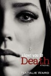 Book cover for I Love You to Death