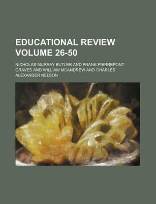 Book cover for Educational Review Volume 26-50