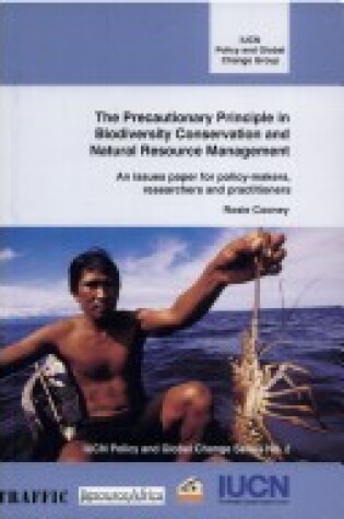 Cover of The Precautionary Principle in Biodiversity Conservation and Natural Resource Management