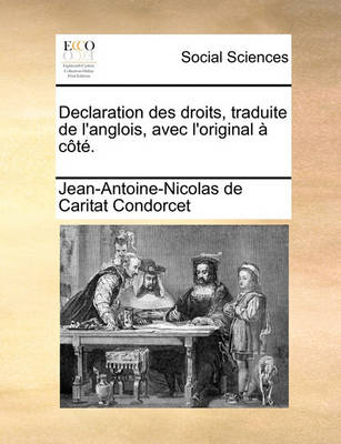 Book cover for Declaration Des Droits, Traduite de L'Anglois, Avec L'Original a Cote.