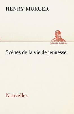 Book cover for Scènes de la vie de jeunesse Nouvelles