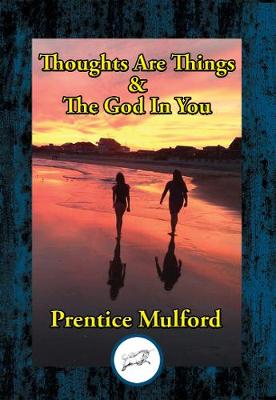 Book cover for Thoughts Are Things & the God in You