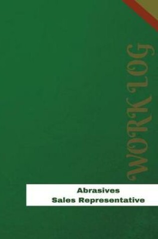 Cover of Abrasives Sales Representative Work Log