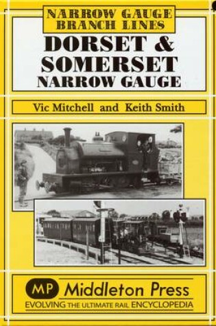 Cover of Dorset and Somerset Narrow Gauge