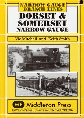 Cover of Dorset and Somerset Narrow Gauge