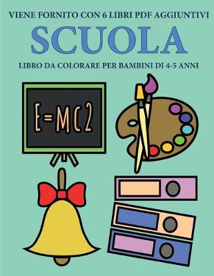 Book cover for Libro da colorare per bambini di 4-5 anni (Scuola)