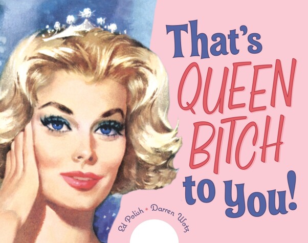 Book cover for That's Queen Bitch to You!