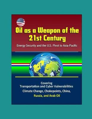 Book cover for Oil as a Weapon of the 21st Century