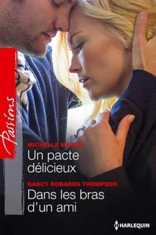 Cover of Un Pacte Delicieux - Dans Les Bras D'Un Ami