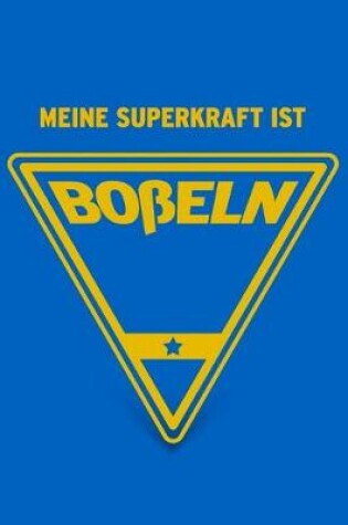 Cover of Meine Superkraft ist Boßeln