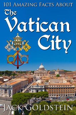 Book cover for 101 Amazing Facts about the Vatican City