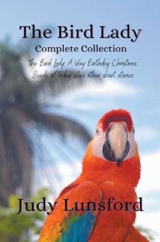 Cover of The Bird Lady Complete Collection
