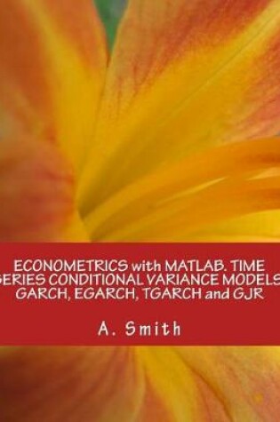 Cover of Econometrics with Matlab. Time Series Conditional Variance Models